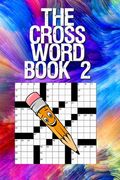The Crossword Book 2: Crossword Puzzle Books for Adults Crossword for Men and Women, Crossword Puzzles for Seniors, Puzzle Books for Seniors (en Inglés)