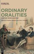 Ordinary Oralities Everyday Voices in History 
