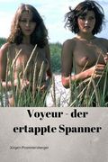 Voyeur - Der ertappte Spanner (en Alemán)