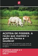 Açoteia de Fodder: A Ração que Mantém o Gado em Forma e Saudável: Efeito das Datas de Sementeira e dos Níveis de Nitrogénio no Rendimento e Qualidade da Aveia Forrageira (en Portugués)