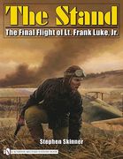 The Stand: The Final Flight of Lt. Frank Luke, Jr. (en Inglés)