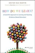 How Do We Learn?: A Scientific Approach to Learning and Teaching (Evidence-Based Education) (en Inglés)