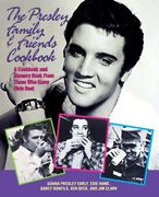 The Presley Family & Friends Cookbook (en Inglés)