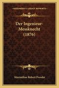 Der Ingenieur-Messknecht (1876) (en Alemán)
