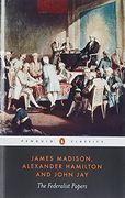 The Federalist Papers (en Inglés)