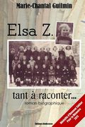 Elsa Z., tant à raconter... (en Francés)