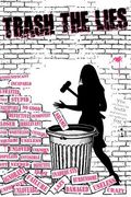 trash the lies (en Inglés)