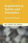 Arguments in Syntax and Semantics (Key Topics in Syntax) (en Inglés)