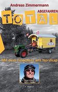Total Abgefahren - mit dem Einachser ans Nordkap (en Alemán)