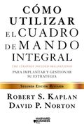 Cómo Utilizar el Cuadro de Mando Integral: Para Implemenar y Gestionar su Estrategia - Robert S. Kaplan,David P. Norton - Libro Físico (in Spanish)