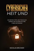 Cybersicher heit Und: Die besten Tipps und Tricks zum Lernen und sichern Sie Ihre Cyber-Netzwerke (en Alemán)