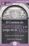 Guíaburros el Camino de Santiago y el Juego de la Oca: Claves del Buen Saber