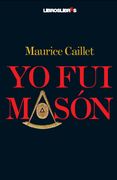 Yo fui Masón (in Spanish)