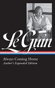 Ursula k. Le Guin: Always Coming Home 