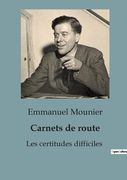 Carnets de route: Les certitudes difficiles (in French)
