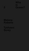 Who is Queen? 5: Matana Roberts, Tyshawn Sorey 