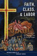 Faith, Class, and Labor (en Inglés)