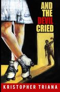 And the Devil Cried (en Inglés)