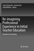 Re-Imagining Professional Experience in Initial Teacher Education: Narratives of Learning