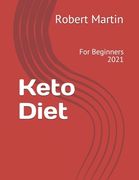 Keto Diet: For Beginners 2021 (en Inglés)