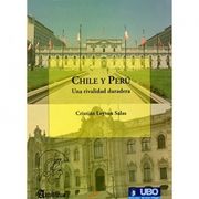 CHILE Y PERU UNA RIVALIDAD DURADERA - CRISTIAN LEYTON SALAS - Libro Físico