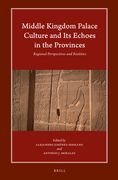 Middle Kingdom Palace Culture and Its Echoes in the Provinces: Regional Perspectives and Realities (en Inglés)