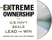 Extreme Ownership: How U. S. Navy Seals Lead and win ()