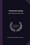 Downtown Zoning: Interim Planning Overlay District (en Inglés)