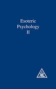 Esoteric Psychology: Esoteric Psychology vol 2 (a Treatise on the Seven Rays) (en Inglés)