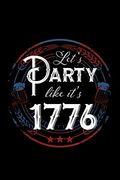 Let's Party Like It's 1776: 120 Pages, Soft Matte Cover, 6 x 9 (en Inglés)