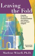 Leaving the Fold: A Guide for Former Fundamentalists and Others Leaving Their Religion (en Inglés)