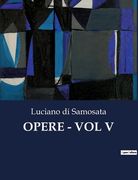 Opere - Vol V (en Italiano)
