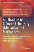 Applications of Robotics in Industry Using Advanced Mechanisms: Proceedings of International Conference on Robotics and Its Industrial Applications 20