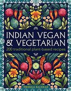 Indian Vegan & Vegetarian: 200 Traditional Plant-Based Recipes (en Inglés)