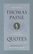 The Daily Thomas Paine: A Year of Common-Sense Quotes for a Nonsensical age (en Inglés)