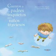 Cuentos de Padres Inquietos Para Niños Traviesos