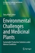 Environmental Challenges and Medicinal Plants: Sustainable Production Solutions Under Adverse Conditions (en Inglés)
