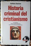 Historia Criminal del Cristianismo. (T. 1)