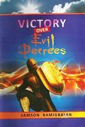 Victory Over Evil Decrees (en Inglés)