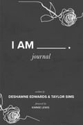 I Am: Journal (en Inglés)