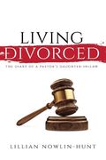 Living Divorced: The Diary of a Pastor's Daughter-in-Law (en Inglés)