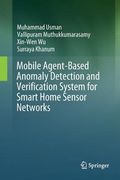 Mobile Agent-Based Anomaly Detection and Verification System for Smart Home Sensor Networks (en Inglés)