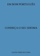 Em bom Português (en Portugués)
