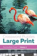 Crossword Puzzles Large Print (Intermediate Level) Vol. 4 (en Inglés)