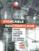 Sogecable Descodificado: Cifras y Claves Empresariales de Canal+ en EspañA