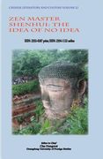 Chinese Literature and Culture Volume 12: Zen Master Shenhui: The Idea of No Idea (en Inglés)