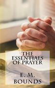 The Essentials of Prayer (en Inglés)