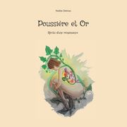 Poussière et Or: Récits d'une renaissance (en Francés)