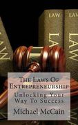 The Laws Of Entrepreneurship: Unlocking Your Way To Success (en Inglés)
