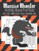 Massive Monster Activity Book For Kids Color - Trace - Connect The Dots - Puzzles - Word Search - Write: Fun Monster Activity Book For Kids Ages 4-8- (en Inglés)